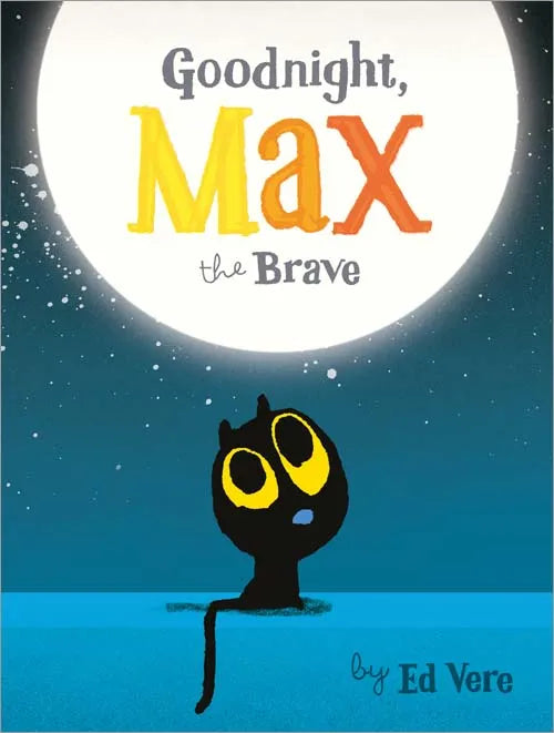 Goodnight, Max The Brave Book