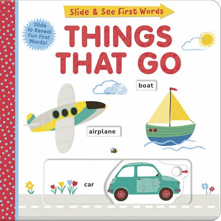 Things That Go - Slide And See Book