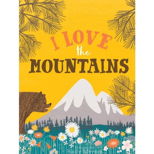  I Love The Mountains Board Book by Gibbs Smith 